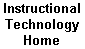 Instructional
Technology
Home