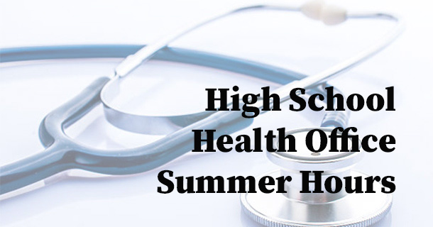 High School Health Office Summer Hours